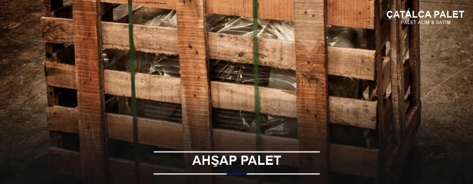 Çatalca Sanayi Tipi Ahşap Palet