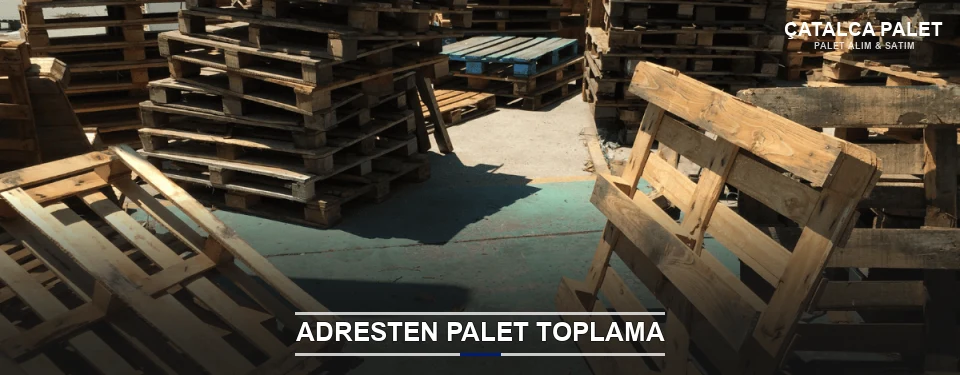 Çatalca Toplu Palet Alımı Çatalca Toplu Palet Alımı